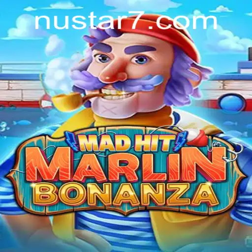 Dive into the Exciting World of MadHitMarlinBonanza: A NuStar Adventure