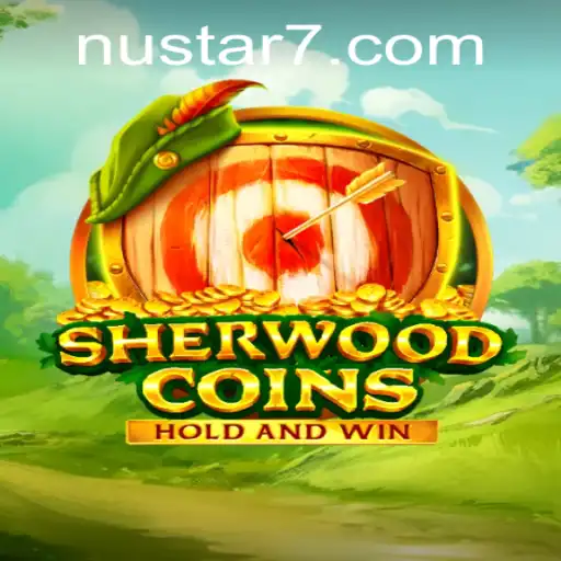 Exploring the Exciting World of SherwoodCoins: A Modern Twist with Nustar