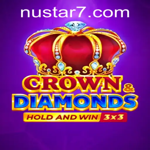 Exploring the World of Crowndiamonds: A Comprehensive Guide to the Nustar Revolution
