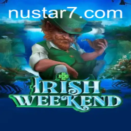 Explore the Thrilling World of IrishWeekend and Its Unique 'NuStar' Feature
